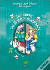 La Mouche Qui Était Trop Gourmande