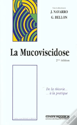 Capa do artigo La Mucoviscidose De La Theorie A La Pratique ; 2e Edition