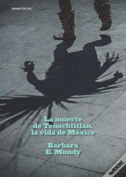 Capa do artigo La Muerte De Tenochtitlan, La Vida De México