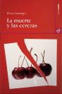 La Muerte Y Las Cerezas - Preview