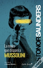 Capa do artigo La Mujer Que Disparó A Mussolini