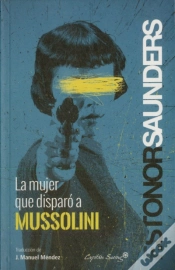Capa do artigo La Mujer Que Disparó A Mussolini