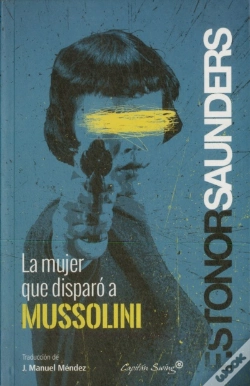 Capa do artigo La Mujer Que Disparó A Mussolini