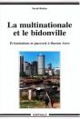 La Multinationale Et Le Bidonville ; Privatisations Et Pauvrete A Buenos Aires - Preview