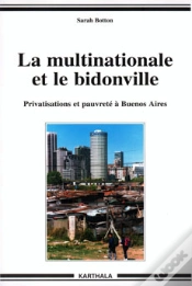 Capa do artigo La Multinationale Et Le Bidonville ; Privatisations Et Pauvrete A Buenos Aires
