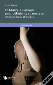 Capa do artigo La Musique Classique Pour Débutants Et Amateurs : Petit Guide Simple Et Pratique