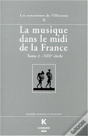 Capa do artigo La Musique Dans Le Midi De La France Tome 2 ; Xix Siècle