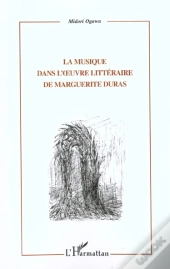 La Musique Dans L'Oeuvre Litteraire De Marguerite Duras