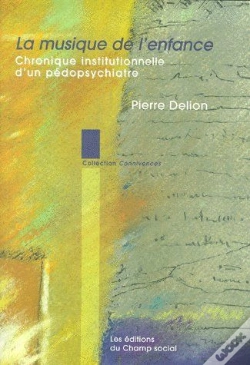 Capa do artigo La Musique De L'Enfance ; Chronique Institutionnelle D'Un Pédopsychiatre