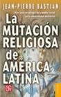 La Mutacion Religiosa De America Latina  - Preview
