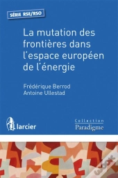 La Mutation Des Frontières Dans L'Espace Européen De L'Énergie
