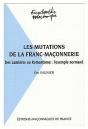 La Mutations De La Franc-Maçonnerie ; Des Lumières Au Romantisme : L'Exemple Normand - Preview