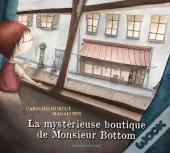 La Mysterieuse Boutique De Monsieur Bottom