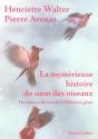 La Mystérieuse Histoire Du Nom Des Oiseaux : Du Minuscule Roitelet À L'Albatros Géant - Preview