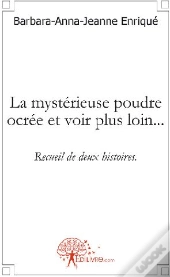 La Mystérieuse Poudre Ocrée Et Voir Plus Loin...
