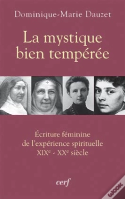 Capa do artigo La Mystique Bien Temperee ; Ecriture Feminine De L'Experence Spirituelle Xix-Xx Siecle
