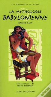 La Mythologie Babylonnienne