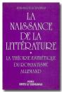 La Naissance De La Littérature ; La Théorie Du Romantisme Allemand - Preview