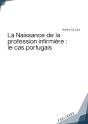 La Naissance De La Profession Infirmière : Le Cas Portugais - Preview