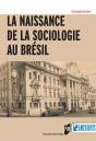 La Naissance De La Sociologie Au Brésil - Preview