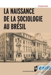 La Naissance De La Sociologie Au Brésil
