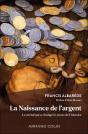 La Naissance De L'Argent : Le Métal Qui A Changé Le Cours De L'Histoire - Preview