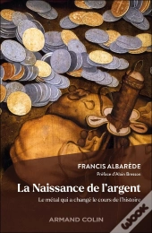 La Naissance De L'Argent : Le Métal Qui A Changé Le Cours De L'Histoire