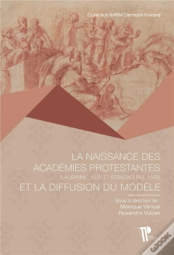 Capa do artigo La Naissance Des Académies Protestantes Et La Diffusion Du Modèle : Lausanne (1537), Strasbourg (1538)