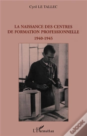 Capa do artigo La Naissance Des Centres De Formation Professionnelle ; 1940-1945