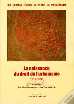 Capa do artigo La Naissance Du Droit De L'Urbanisme (1915-1935) : Les Grands Textes Du Droit De L'Urbanisme