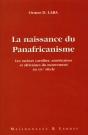 La Naissance Du Panafricanisme ; Les Racines Caraïbes, Américaines Et Africaines Du Mouvement Au Xix Siècle - Preview