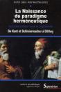 La Naissance Du Paradigme Herméneutique : De Kant Et Schleiermacher À Diltheyseconde Édition Revue Et Augmentée - Preview