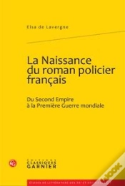 Capa do artigo La Naissance Du Roman Policier Français ; Du Second Empire À La Première Guerre Mondiale