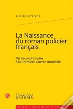 Capa do artigo La Naissance Du Roman Policier Français ; Du Second Empire À La Première Guerre Mondiale