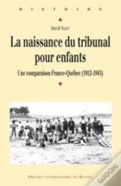 Capa do artigo La Naissance Du Tribunal Pour Enfants ; Une Comparaison France-Québec (1912-1945)