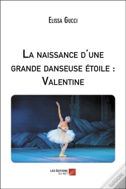 Capa do artigo La Naissance D'Une Grande Danseuse Étoile : Valentine