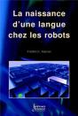 La Naissance D'Une Langue Chez Les Robots - Preview