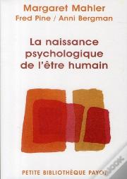 La Naissance Psychologique De L'Être Humain