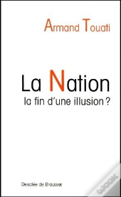 La Nation ; La Fin D'Une Illusion