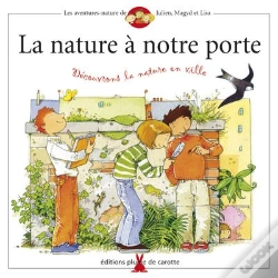 Capa do artigo La Nature À Notre Porte ; Découvrons La Nature En Ville