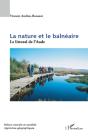 La Nature Et Le Balnéaire ; Le Littoral De L'Aude - Preview