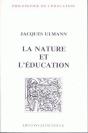 La Nature Et L'Éducation : L'Idée De Nature Dans L'Éducation Physique Et Morale - Preview
