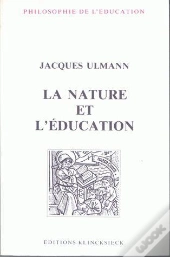 La Nature Et L'Éducation : L'Idée De Nature Dans L'Éducation Physique Et Morale