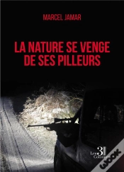 Capa do artigo La Nature Se Venge De Ses Pilleurs