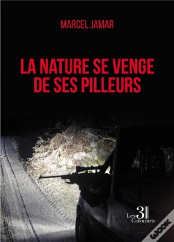 Capa do artigo La Nature Se Venge De Ses Pilleurs