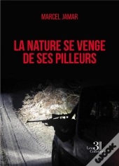 La Nature Se Venge De Ses Pilleurs