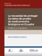 La Necesidad De Proteger Los Datos De Prueba De Medicamentos Biológicos En Ecuador - Preview