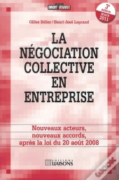 La Negociation Collective Apres La Loi Du 20 Aout 2008 3eme Edition