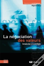 La Négociation Des Valeurs ; Introduction À La Sociologie