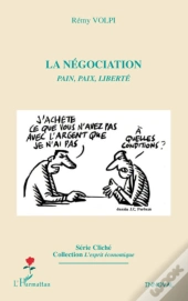 La Négociation ; Pain, Paix, Liberté